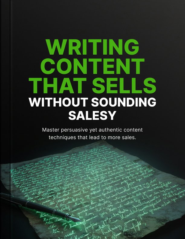 Writing Content That Sells Without Sounding Salesy Ebook